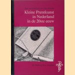 Kleine Prentkunst in Nederland in de twintigste eeuw
Tom van Koolwijk e.a.
€ 8,00 Kleine Prentkunst in Nederland in de twintigste eeuw
Tom van Koolwijk e.a.
€ 8,00