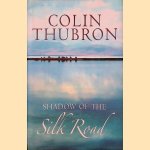Shadow of the Silk Road
Colin Thubron
€ 9,00 Shadow of the Silk Road
Colin Thubron
€ 9,00