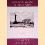 Oude K.P.M.-schepen van 'Tempo Doeloe', deel, II = Old K.P.M.-ships from the past, volume II
Lucas Lindeboom
€ 8,00 Oude K.P.M.-schepen van 'Tempo Doeloe', deel, II = Old K.P.M.-ships from the past, volume II
Lucas Lindeboom
€ 8,00