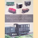 Building 00 Gauge Wagons and Vans for Model Railways door David Tisdale Building 00 Gauge Wagons and Vans for Model Railways door David Tisdale
