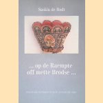 . . .op de Raempte off mette Brodse. . .: Nederlands borduurwerk uit de zeventiende eeuw
Saskia de Bodt
€ 6,00 . . .op de Raempte off mette Brodse. . .: Nederlands borduurwerk uit de zeventiende eeuw
Saskia de Bodt
€ 6,00