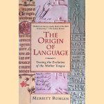 The Origin of Language: Tracing the Evolution of the Mother Tongue
Merritt Ruhlen
€ 15,00 The Origin of Language: Tracing the Evolution of the Mother Tongue
Merritt Ruhlen
€ 15,00