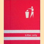 Litter only: A book about dustbins
Alexandra Martini
€ 8,00 Litter only: A book about dustbins
Alexandra Martini
€ 8,00