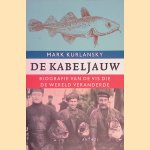 De kabeljauw: biografie van de vis die de wereld veranderde
Mark Kurlansky
€ 10,00 De kabeljauw: biografie van de vis die de wereld veranderde
Mark Kurlansky
€ 10,00