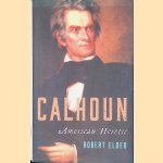 Calhoun: American Heretic
Robert Elder
€ 12,50 Calhoun: American Heretic
Robert Elder
€ 12,50