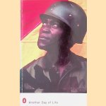 Another Day of Life
Ryszard Kapuscinski
€ 6,00 Another Day of Life
Ryszard Kapuscinski
€ 6,00