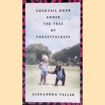 Cocktail Hour Under the Tree of Forgetfulness
Alexandra Fuller
€ 12,50 Cocktail Hour Under the Tree of Forgetfulness
Alexandra Fuller
€ 12,50