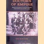 Doctors of Empire: Medical and Cultural Encounters between Imperial Germany and Meiji Japan
Hoi-Eun Kim
€ 15,00 Doctors of Empire: Medical and Cultural Encounters between Imperial Germany and Meiji Japan
Hoi-Eun Kim
€ 15,00