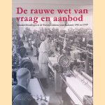 De rauwe wet van vraag en aanbod: arbeidsverhoudingen in de Twents-Gelderse textielindustrie 1945 tot 1949
Nicolaas C.C. Vos
€ 50,00 De rauwe wet van vraag en aanbod: arbeidsverhoudingen in de Twents-Gelderse textielindustrie 1945 tot 1949
Nicolaas C.C. Vos
€ 50,00