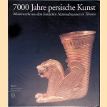 7000 Jahre Persische Kunst
Wilfried Seipel
€ 15,00 7000 Jahre Persische Kunst
Wilfried Seipel
€ 15,00