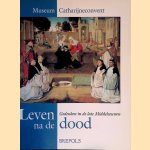 Leven na de Dood: Gedenken in de late Middeleeuwen
Truus van Bueren e.a.
€ 10,00 Leven na de Dood: Gedenken in de late Middeleeuwen
Truus van Bueren e.a.
€ 10,00