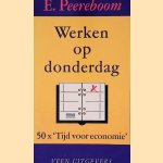 Werken op donderdag: 50 x 'Tijd voor economie'
E. Peereboom
€ 6,00 Werken op donderdag: 50 x 'Tijd voor economie'
E. Peereboom
€ 6,00
