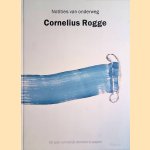 Cornelius Rogge onderweg: notities van onderweg 50 jaar ruimtelijk denken in papier
Richard Bionda e.a.
€ 25,00 Cornelius Rogge onderweg: notities van onderweg 50 jaar ruimtelijk denken in papier
Richard Bionda e.a.
€ 25,00