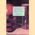 The Anatomy of Melancholy
Robert Burton
€ 12,50 The Anatomy of Melancholy
Robert Burton
€ 12,50