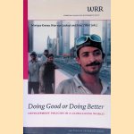 Doing Good or Doing Better: development policies in a globalizing world
Monique Kremer e.a.
€ 10,00 Doing Good or Doing Better: development policies in a globalizing world
Monique Kremer e.a.
€ 10,00