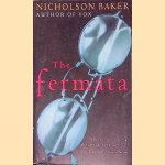 The Fermata
Nicholson Baker
€ 5,00 The Fermata
Nicholson Baker
€ 5,00
