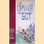 An opmakh mit got: a Grafischer Novelle
Will Eisner
€ 45,00 An opmakh mit got: a Grafischer Novelle
Will Eisner
€ 45,00