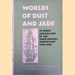 Worlds of Dust and Jade: 47 Poems and Ballads of the Third Century Chinese Poet Ts'ao Chih
Ts'ao Chih
€ 15,00 Worlds of Dust and Jade: 47 Poems and Ballads of the Third Century Chinese Poet Ts'ao Chih
Ts'ao Chih
€ 15,00