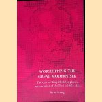 Worshipping the Great Moderniser: King Chulalongkorn: Patron Saint of the Thai Middle Class
Irene Stengs
€ 20,00 Worshipping the Great Moderniser: King Chulalongkorn: Patron Saint of the Thai Middle Class
Irene Stengs
€ 20,00