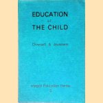 Education of the Child
Norman C. Dowsett e.a.
€ 12,50 Education of the Child
Norman C. Dowsett e.a.
€ 12,50
