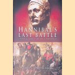 Hannibal's Last Battle: Zama and the Fall of Carthage
Brian Todd Carey
€ 15,00 Hannibal's Last Battle: Zama and the Fall of Carthage
Brian Todd Carey
€ 15,00