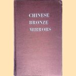 Chinese Bronze Mirrors: A study based on the Todd collection of 1000 bronze mirrors found in the five northern provinces of Suiyuan, Shensi, Shansi, Honan and Hopei, China.
Milan Rupert e.a.
€ 70,00 Chinese Bronze Mirrors: A study based on the Todd collection of 1000 bronze mirrors found in the five northern provinces of Suiyuan, Shensi, Shansi, Honan and Hopei, China.
Milan Rupert e.a.
€ 70,00
