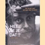 Hee... Zie je dat!? De films van Ed van der Elsken (Boek+3 DVD's)
Joyce Roodnat
€ 15,00 Hee... Zie je dat!? De films van Ed van der Elsken (Boek+3 DVD's)
Joyce Roodnat
€ 15,00