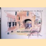 Stadsgezichten in Nederland en België: het aquarelboek van Rob Komala
Rob Komala
€ 9,00 Stadsgezichten in Nederland en België: het aquarelboek van Rob Komala
Rob Komala
€ 9,00