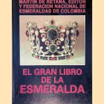 El gran libro de la esmeralda
Jose Maria Martin de Retana
€ 30,00 El gran libro de la esmeralda
Jose Maria Martin de Retana
€ 30,00