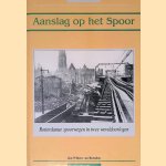 Aanslag op het Spoor: Rotterdamse spoorwegen in twee wereldoorlogen
Jan Willem van Borselen
€ 15,00 Aanslag op het Spoor: Rotterdamse spoorwegen in twee wereldoorlogen
Jan Willem van Borselen
€ 15,00