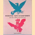 Building New Communities: New Deal America and Fascist Italy
Diane Yvonne Ghirardo
€ 45,00 Building New Communities: New Deal America and Fascist Italy
Diane Yvonne Ghirardo
€ 45,00