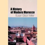 A History of Modern Morocco
Susan Gilson Miller
€ 17,50 A History of Modern Morocco
Susan Gilson Miller
€ 17,50