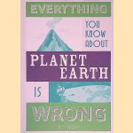 Everything You Know About Planet Earth is Wrong
Matt Brown
€ 6,00 Everything You Know About Planet Earth is Wrong
Matt Brown
€ 6,00