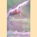 Een gruttoparadijs: weidevogelbeschermers aan het woord
Halbe Hettema
€ 6,00 Een gruttoparadijs: weidevogelbeschermers aan het woord
Halbe Hettema
€ 6,00