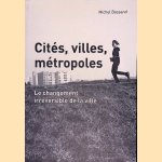 Cités, villes, métropoles: le changement irréversible de la ville
Michel Bassand
€ 15,00 Cités, villes, métropoles: le changement irréversible de la ville
Michel Bassand
€ 15,00