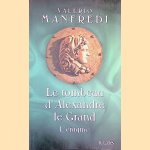 Le Tombeau d'Alexandre le Grand: l'énigme
Valerio Massimo Manfredi
€ 15,00 Le Tombeau d'Alexandre le Grand: l'énigme
Valerio Massimo Manfredi
€ 15,00