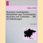 Russisch Centralasien: Reisebilder aus Transkaspien, Buchara und Turkestan, Mit 52 Abbildungen
Max Albrecht
€ 12,50 Russisch Centralasien: Reisebilder aus Transkaspien, Buchara und Turkestan, Mit 52 Abbildungen
Max Albrecht
€ 12,50