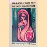 Van paranormale naar normale geneeswijze: Een behandelingsmethode om het zelfgenezend vermogen te activeren en geestelijke en lichamelijke ziekten te genezen
Pieter Langedijk e.a.
€ 6,00 Van paranormale naar normale geneeswijze: Een behandelingsmethode om het zelfgenezend vermogen te activeren en geestelijke en lichamelijke ziekten te genezen
Pieter Langedijk e.a.
€ 6,00