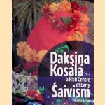 Daksina Kosala: A Rich Centre of Early Saivism
Natasja Bosma
€ 50,00 Daksina Kosala: A Rich Centre of Early Saivism
Natasja Bosma
€ 50,00