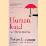 Humankind: A Hopeful History
Rutger Bregman
€ 8,50 Humankind: A Hopeful History
Rutger Bregman
€ 8,50