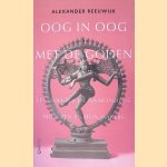 Oog in oog met de goden: Een zoektocht naar Indiase bronzen en hun makers
Alexander Reeuwijk
€ 8,00 Oog in oog met de goden: Een zoektocht naar Indiase bronzen en hun makers
Alexander Reeuwijk
€ 8,00