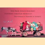 Eine Reise durch Marokko = A Journey Through Morocco = Un voyage à travers le Maroc
Katharina Fiegl e.a.
€ 15,00 Eine Reise durch Marokko = A Journey Through Morocco = Un voyage à travers le Maroc
Katharina Fiegl e.a.
€ 15,00