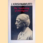 The Awakening of Intelligence
J. Krishnamurti
€ 30,00 The Awakening of Intelligence
J. Krishnamurti
€ 30,00