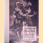 Gedrukt tot Amsterdam: Amsterdamse prentmakers en -uitgevers in de Gouden Eeuw
Elmer Kolfin e.a.
€ 35,00 Gedrukt tot Amsterdam: Amsterdamse prentmakers en -uitgevers in de Gouden Eeuw
Elmer Kolfin e.a.
€ 35,00
