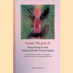 Zonder wij geen ik: samenhang in een uiteenvallende maatschappij
Christine Gruwez e.a.
€ 8,00 Zonder wij geen ik: samenhang in een uiteenvallende maatschappij
Christine Gruwez e.a.
€ 8,00