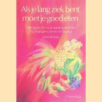 Als je lang ziek bent, moet je goed eten: dieetadviezen voor kankerpatiënten, bij multiple sclerose en reuma
Vreni de Jong
€ 8,00 Als je lang ziek bent, moet je goed eten: dieetadviezen voor kankerpatiënten, bij multiple sclerose en reuma
Vreni de Jong
€ 8,00