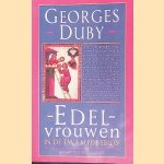 Edelvrouwen in de twaalfde eeuw
Georges Duby
€ 10,00 Edelvrouwen in de twaalfde eeuw
Georges Duby
€ 10,00