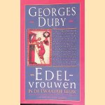 Edelvrouwen in de twaalfde eeuw
Georges Duby
€ 10,00 Edelvrouwen in de twaalfde eeuw
Georges Duby
€ 10,00