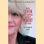 Mijn leven met Saddam en mijn vlucht uit Irak: Een waargebeurd verhaal
Parisoula Lampsos
€ 8,00 Mijn leven met Saddam en mijn vlucht uit Irak: Een waargebeurd verhaal
Parisoula Lampsos
€ 8,00