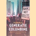 Generatie Columbine. Opgroeien met vuurwapengeweld op school
Hans Klis
€ 10,00 Generatie Columbine. Opgroeien met vuurwapengeweld op school
Hans Klis
€ 10,00